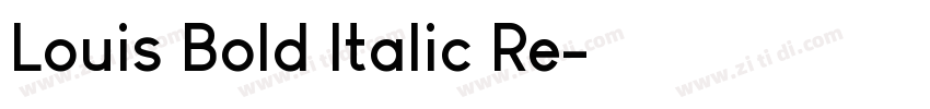 Louis Bold Italic Re字体转换